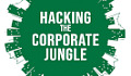 Hacking the Corporate Jungle: How to Work Less, Make More and Actually Like Your Life Cover